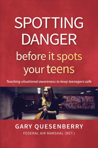 Spotting Danger Before it Spots Your Teens cover